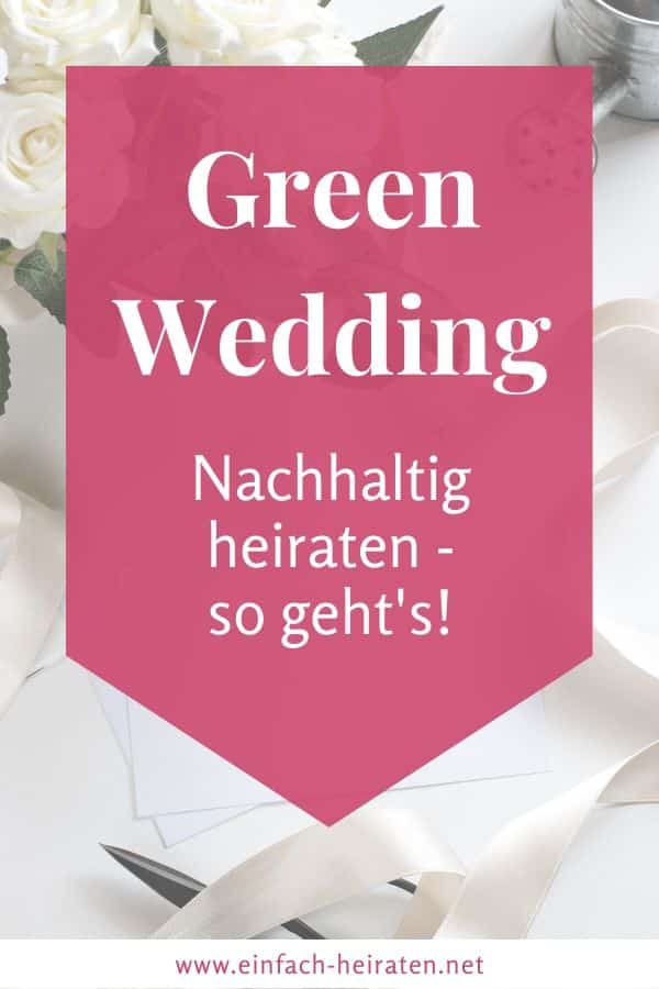 Green Wedding - nachhaltig heiraten