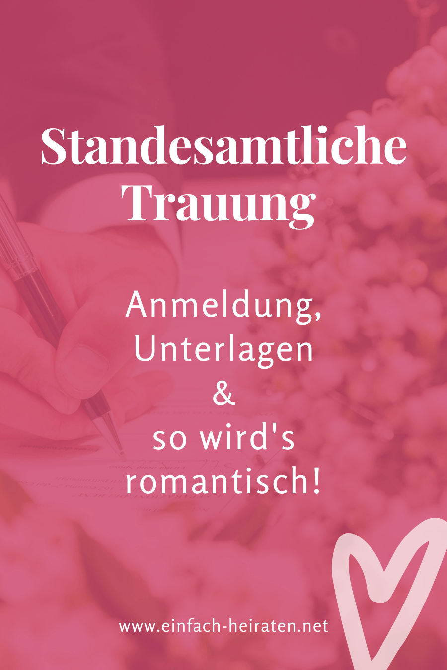 standesamtliche Trauung: Anmeldung, Unterlagen, Romantik