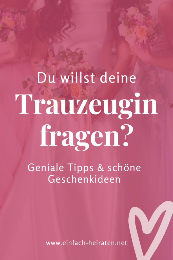 Ideen und Geschenk Tipps zum Thema Trauzeugin fragen